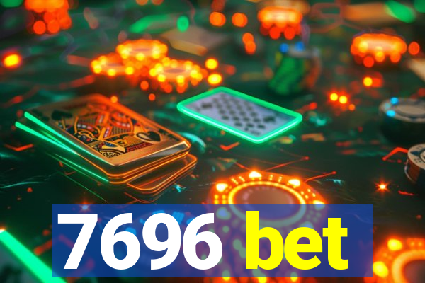 7696 bet